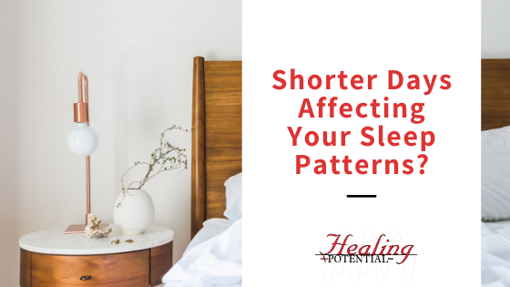 Shorter Days Affecting Your Sleep Patterns?